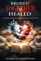 Broken TOGETHER Healed: A Journey Through Resilience and Restoration