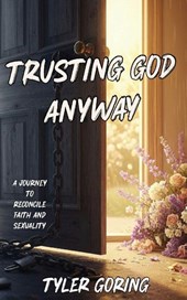 TRUSTING GOD ANYWAY