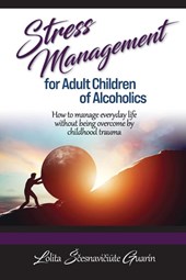 Stress Management for Adult Children of Alcoholics