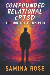 Rose, S: Compounded Relational cPTSD