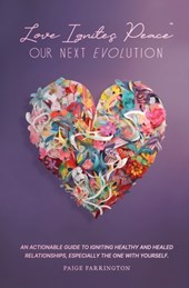 Love Ignites Peace: Our Next Evolution