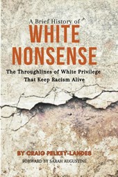A Brief History of White Nonsense