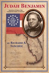 Judah Benjamin - His Escape to England Thorugh Florida