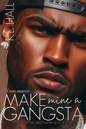 Hall, K: Make Mine a Gangsta