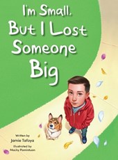 I'm Small, but I Lost Someone Big