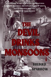 The Devil Drinks Monsoons