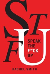 Smith, R: Speak the F*ck Up