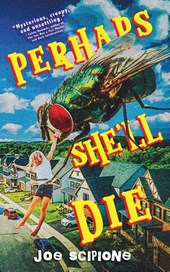 Perhaps She'll Die