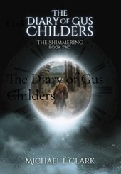 Clark, M: Diary of Gus Childers