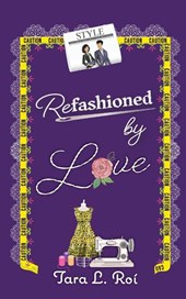 Refashioned by Love