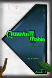 Quantum Mable in the River of Time
