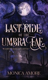 Amore, M: Last Ride of the Umbra Fae