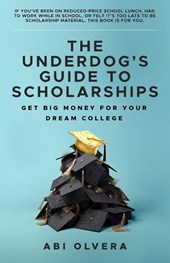 The Underdog's Guide to Scholarships