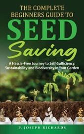 The Complete Beginners Guide to Seed Saving