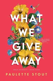 Stout, P: What We Give Away