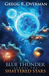 Blue Thunder Across the Shattered Stars