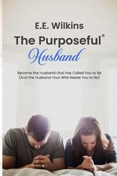 The Purposeful Husband