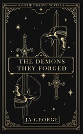 The Demons They Forged