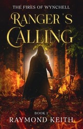 Ranger's Calling: The Fires of Wynchell