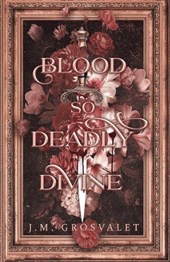 Blood So Deadly Divine