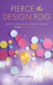 Pierce the Design Fog