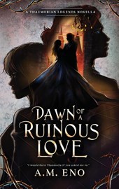 Dawn of a Ruinous Love