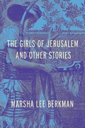 The Girls of Jerusalem and Other Stories