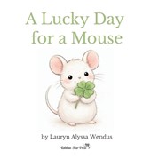 A Lucky Day for a Mouse