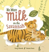 Edmonds, C: No More Milk on the Savannah