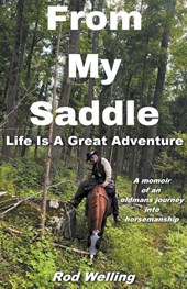 From My Saddle Life Is A Great Adventure