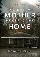 Reed, R: Day My Mother Never Came Home