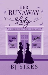 Her Runaway Lady, a sapphic historical romance