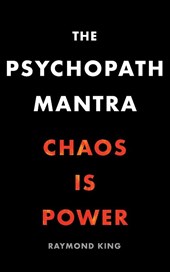 The Psychopath Mantra