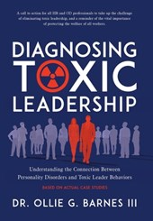 Barnes, O: Diagnosing Toxic Leadership