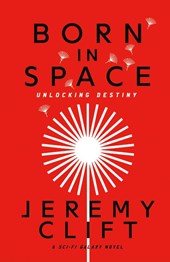Clift, J: Born In Space