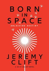 Clift, J: Born In Space