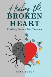 "Healing The Broken Heart