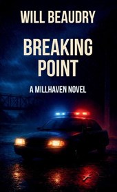 Breaking Point - A Millhaven Novel
