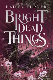 Bright Dead Things