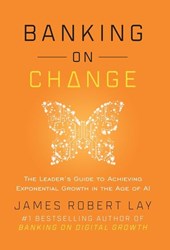 Lay, J: Banking on Change
