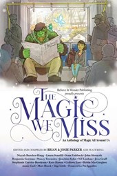 The Magic We Miss
