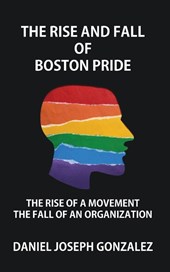 The Rise and Fall of Boston Pride