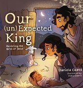 Our (un)Expected King: Revisiting the Birth of Jesus