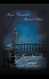 Forever May Not Be Long Enough