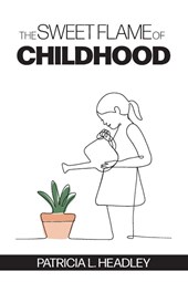 The Sweet Flame of Childhood