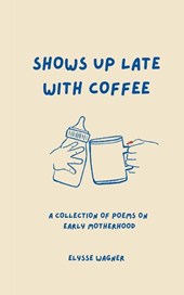 Shows Up Late With Coffee