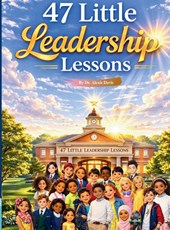 47 Little Leadership Lessons