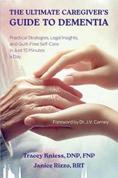 The Ultimate Caregiver's Guide to Dementia