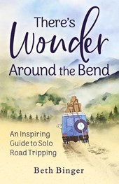 There's Wonder Around the Bend
