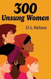 300 Unsung Women
